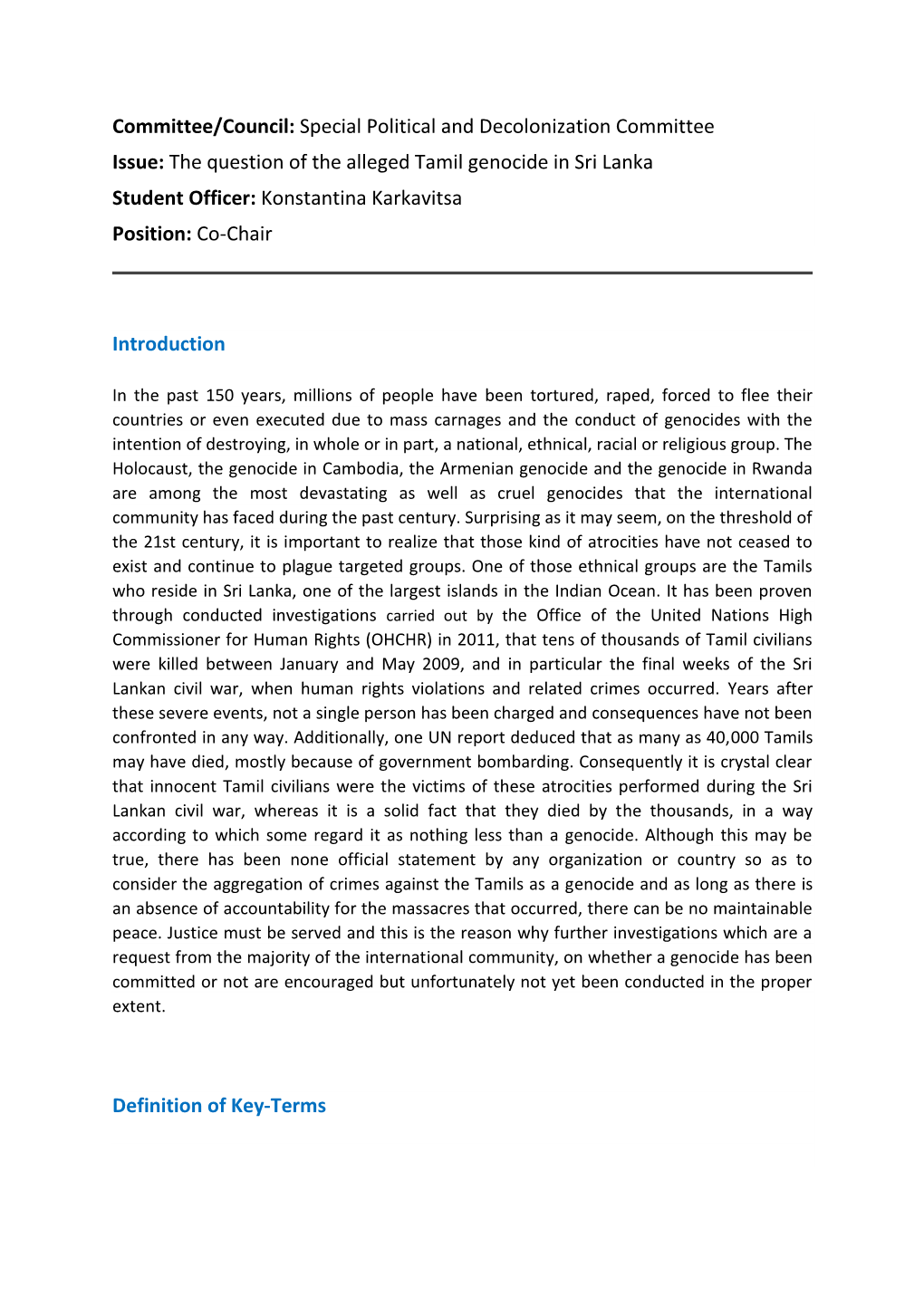 The Question of the Alleged Tamil Genocide in Sri Lanka Student Officer: Konstantina Karkavitsa Position: Co-Chair