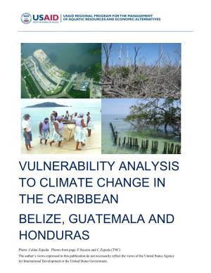 Vulnerability Analysis to Climate Change in the Caribbean Belize, Guatemala and Honduras
