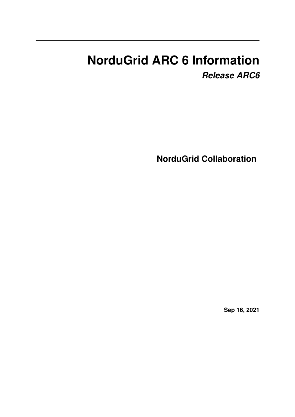 Nordugrid ARC 6 Information Release ARC6
