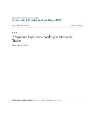 A Woman's Experience Working in Masculine Trades Laura Kathleen Ethridge