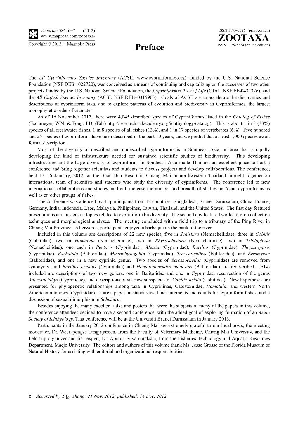 Zootaxa 3586: 6–7 (2012) ISSN 1175-5326 (Print Edition) ZOOTAXA Copyright © 2012 · Magnolia Press Preface ISSN 1175-5334 (Online Edition)