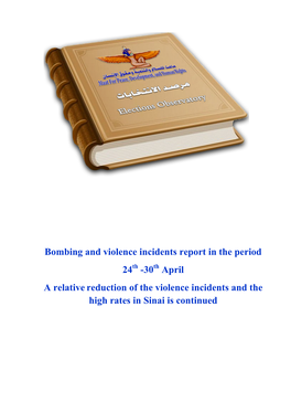 Bombing and Violence Incidents Report in the Period 24 -30 April A