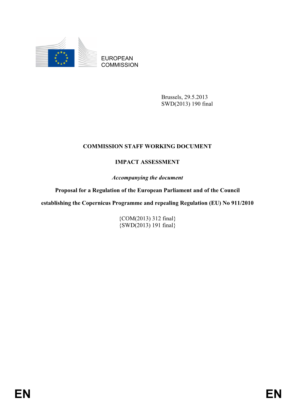 EUROPEAN COMMISSION Brussels, 29.5.2013 SWD(2013) 190 Final COMMISSION STAFF WORKING DOCUMENT IMPACT ASSESSMENT Accompanying Th