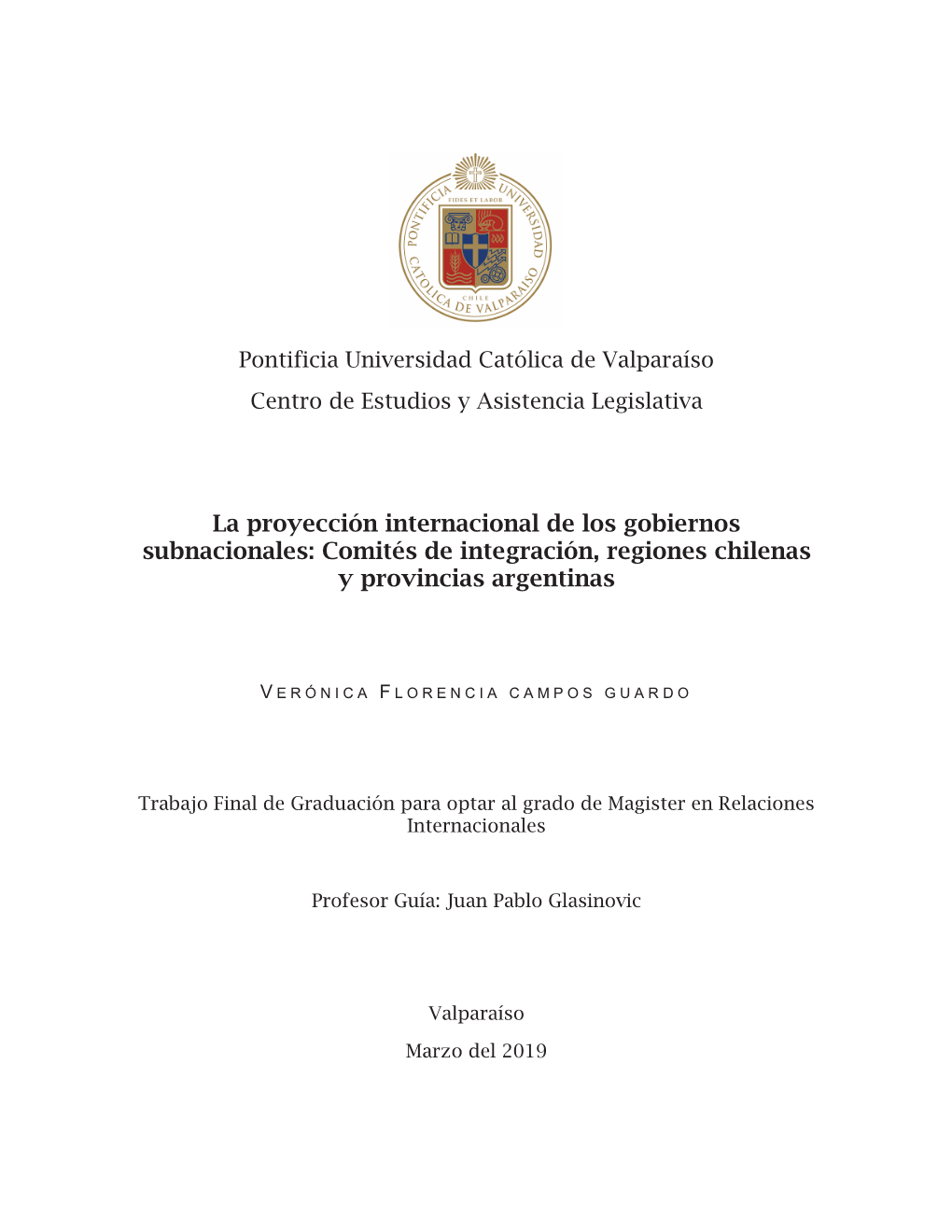 La Proyección Internacional De Los Gobiernos Subnacionales: Comités De Integración, Regiones Chilenas Y Provincias Argentinas