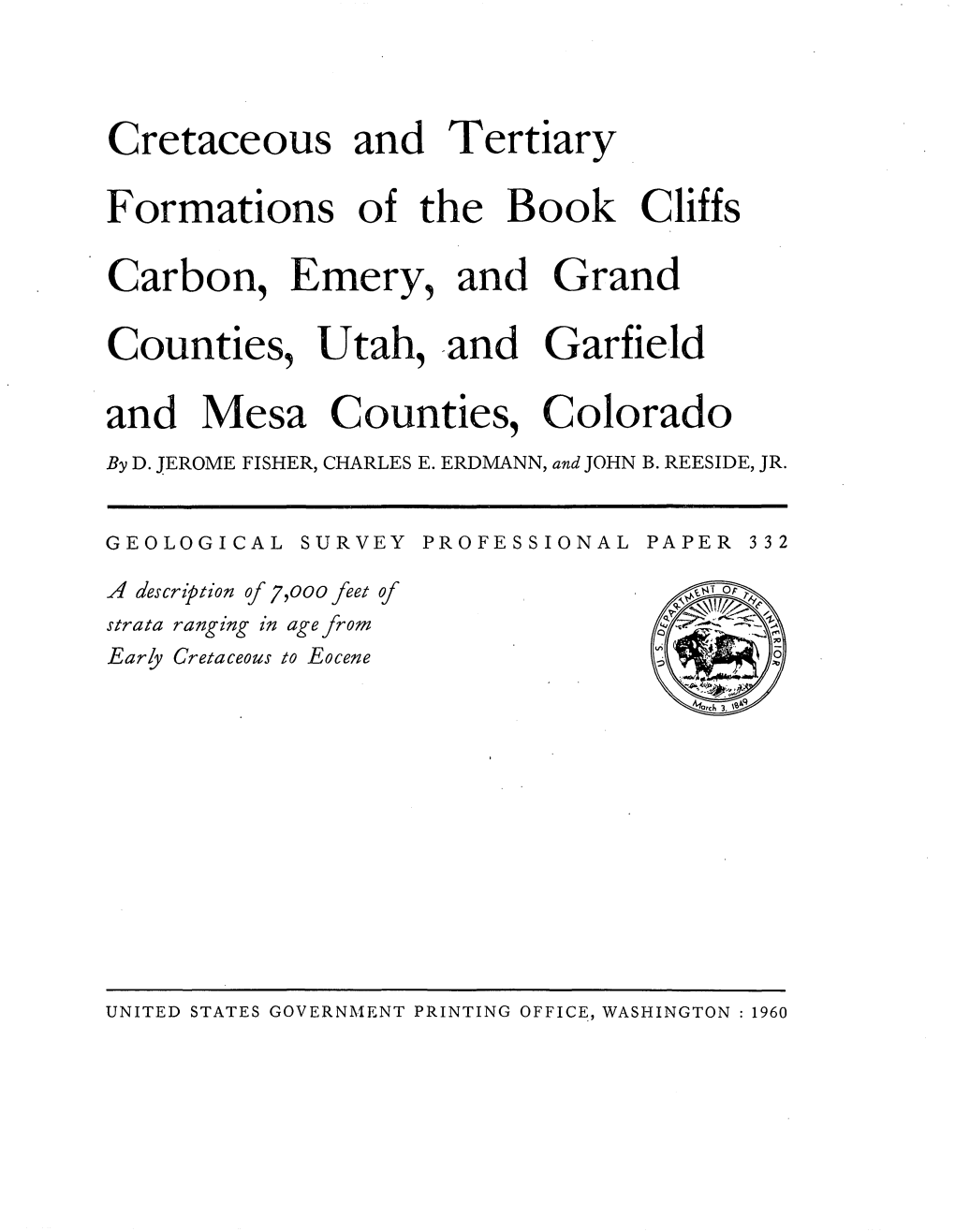 Cretaceous and Tertiary Formations of the Book Cliffs Carbon, Emery, and Grand Counties, Utah, and Garfield and Mesa Counties, Colorado by D