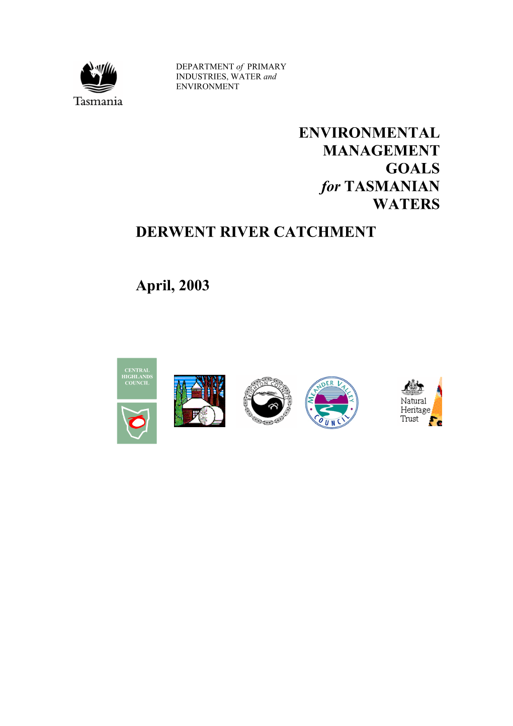 ENVIRONMENTAL MANAGEMENT GOALS for TASMANIAN WATERS DERWENT RIVER CATCHMENT