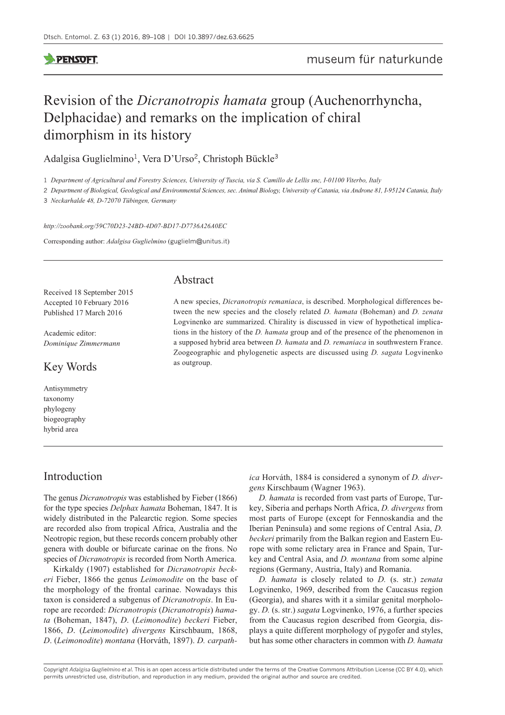 ﻿Revision of the Dicranotropis Hamata Group (Auchenorrhyncha