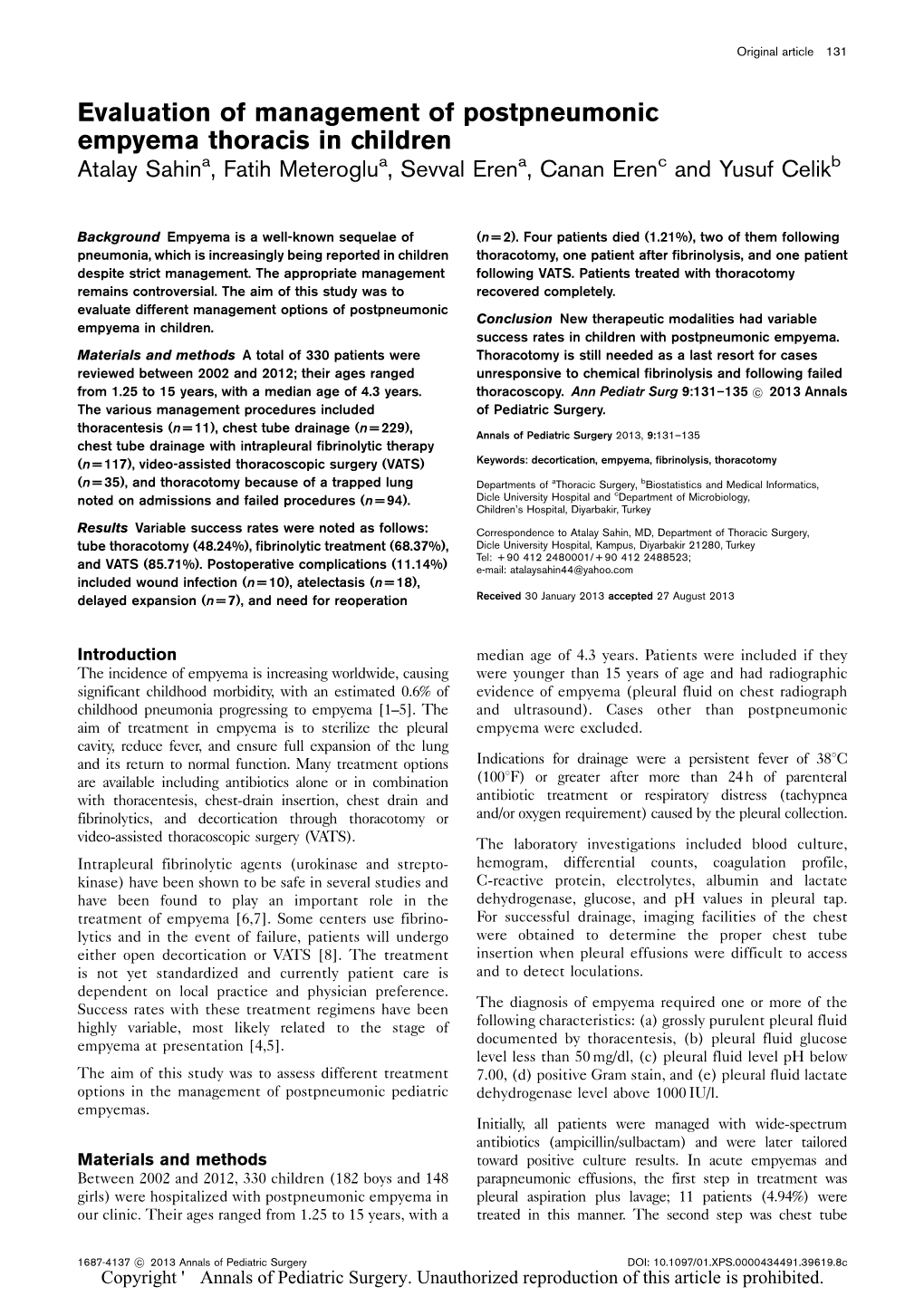 Evaluation of Management of Postpneumonic Empyema Thoracis in Children Atalay Sahina, Fatih Meteroglua, Sevval Erena, Canan Erenc and Yusuf Celikb