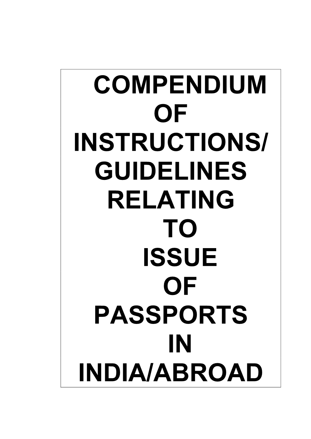 Guidelines Relating to Issue of Passports in India/Abroad