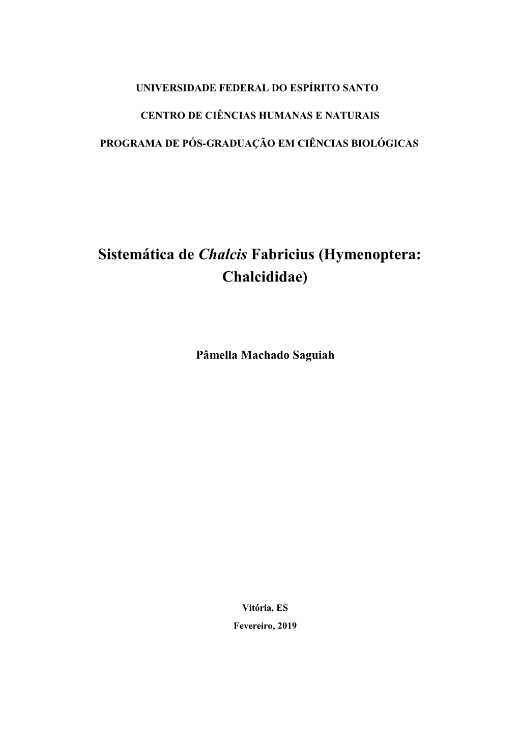 Sistemática De Chalcis Fabricius (Hymenoptera: Chalcididae)