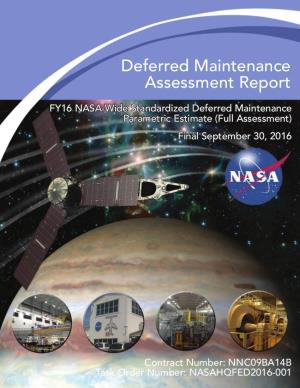 Deferred Maintenance Assessment Report: FY16 NASA-Wide Standardized Deferred Maintenance Parametric Estimate (Full Assessment)