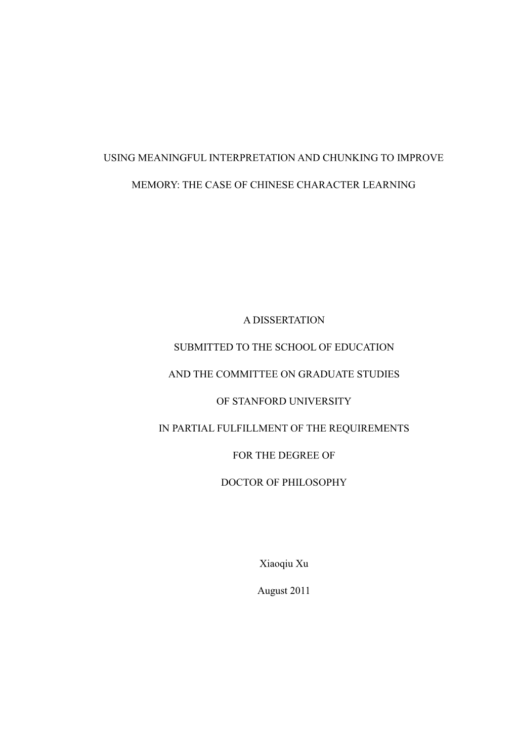 Using Meaningful Interpretation and Chunking to Improve Memory: the Case of Chinese Character Learning a Dissertation Submitted