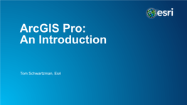 Arcgis Pro: an Introduction