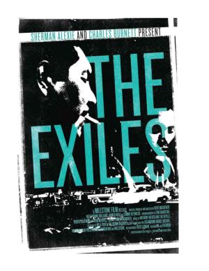 Sherman Alexie and Charles Burnett Present a Milestone Films Release the EXILES 1961