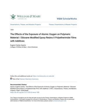 The Effects of the Exposure of Atomic Oxygen on Polymeric Material: I Siloxane Modified Epoxy Resins II Polyetherimide Films with Additives