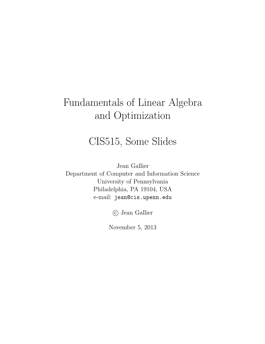 Fundamentals of Linear Algebra and Optimization CIS515, Some Slides