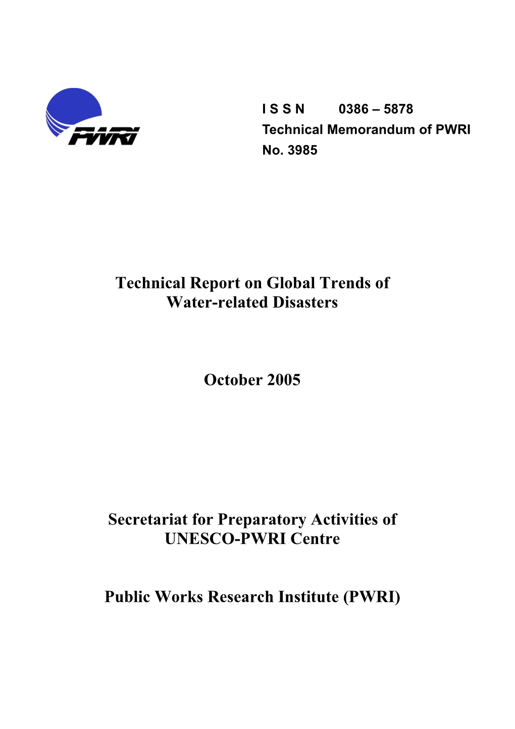 Technical Report on Global Trends of Water-Related Disasters October 2005 Secretariat for Preparatory Activities of UNESCO-PWRI