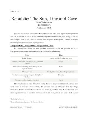Republic: the Sun, Line and Cave Aditya Venkataraman ID - 9071385075 Word Count - 14981