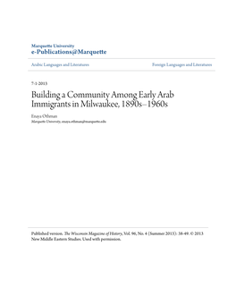 Building a Community Among Early Arab Immigrants in Milwaukee, 1890S–1960S Enaya Othman Marquette University, Enaya.Othman@Marquette.Edu