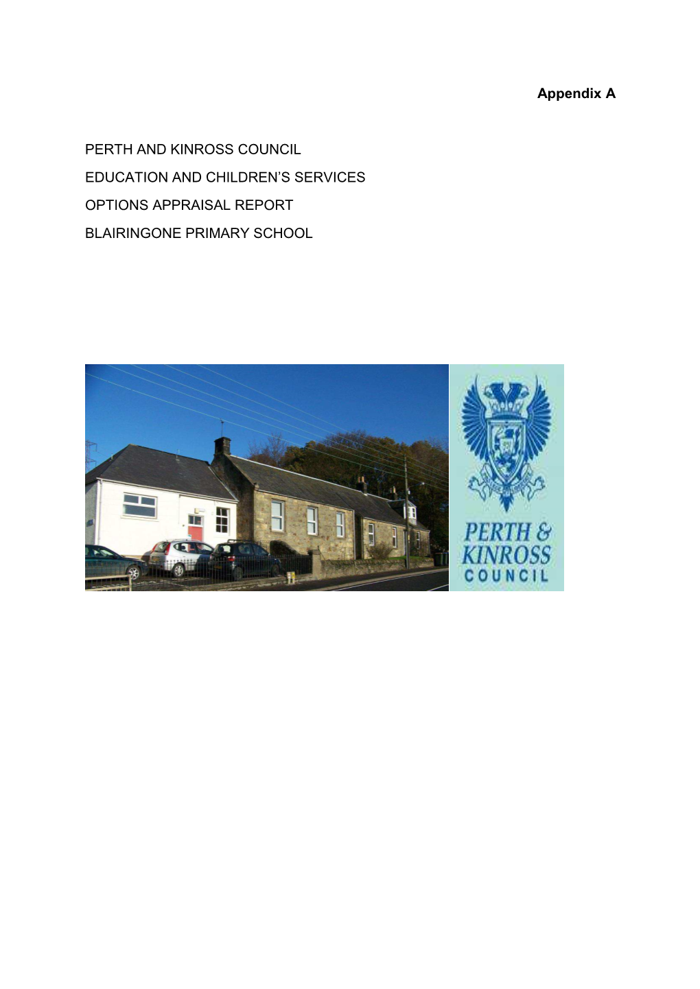 Appendix a PERTH and KINROSS COUNCIL EDUCATION AND