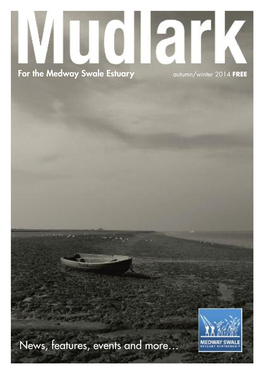 Mudlark Is Published Twice a Year By: Medway Swale Estuary Partnership
