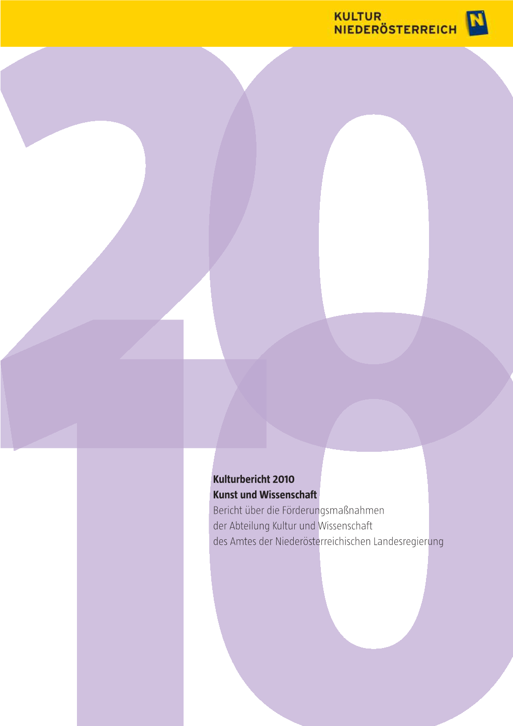 Kulturbericht 2010 Kunst Und Wissenschaft Bericht Über Die Förderungsmaßnahmen Der Abteilung Kultur Und Wissenschaft Des