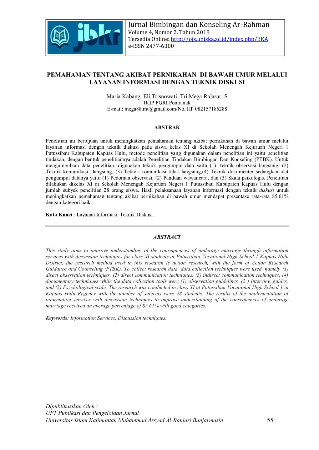 Jurnal Bimbingan Dan Konseling Ar-Rahman Volume 4, Nomor 2, Tahun 2018 Tersedia Online: E-ISSN 2477-6300