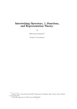 Intertwining Operators, L–Functions, and Representation Theory*