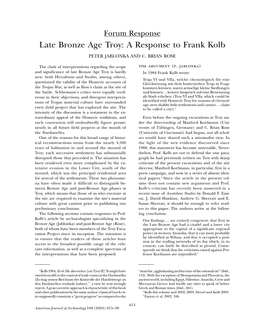 Late Bronze Age Troy: a Response to Frank Kolb PETER JABLONKA and C