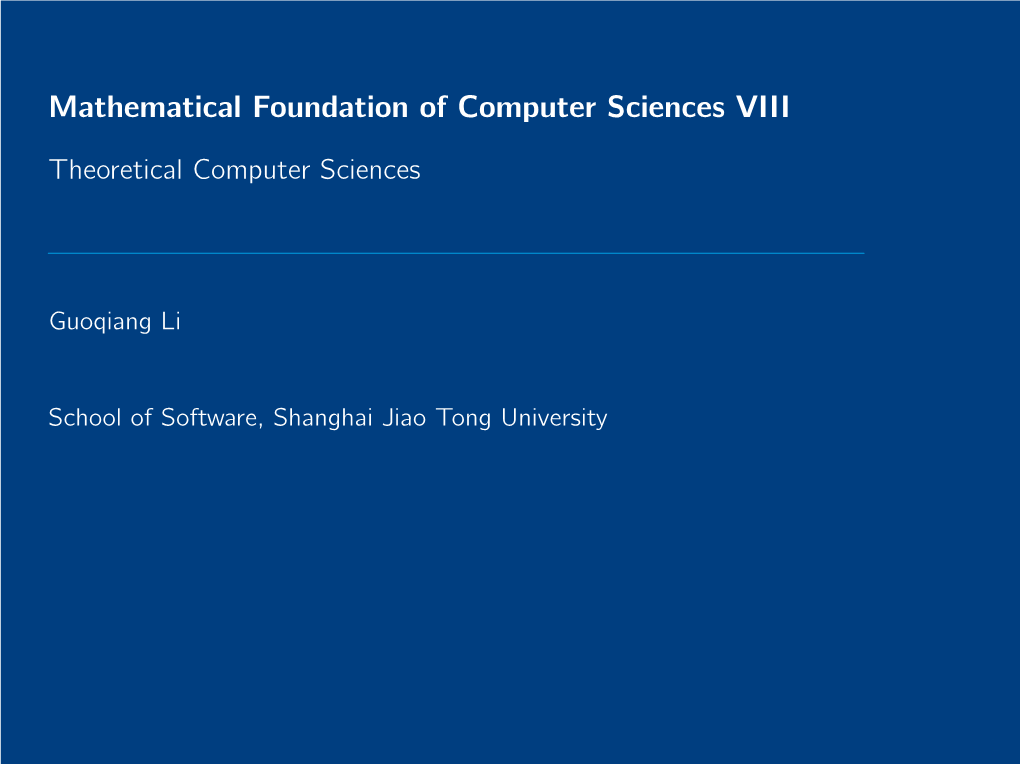 Mathematical Foundation of Computer Sciences VIII