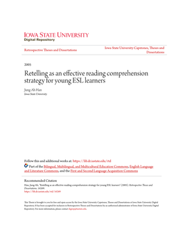 Retelling As an Effective Reading Comprehension Strategy for Young ESL Learners Jung-Ah Han Iowa State University