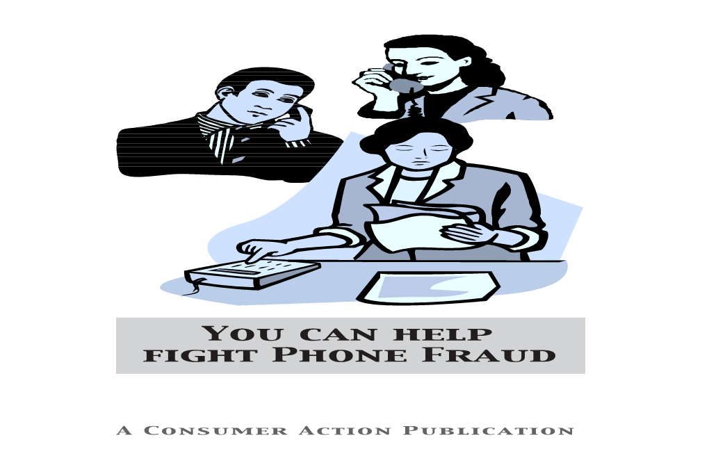 You Can Help Fight Phone Fraud