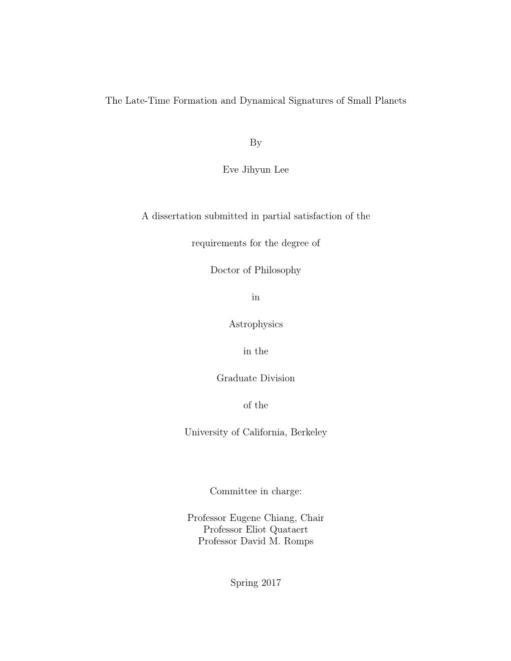 The Late-Time Formation and Dynamical Signatures of Small Planets