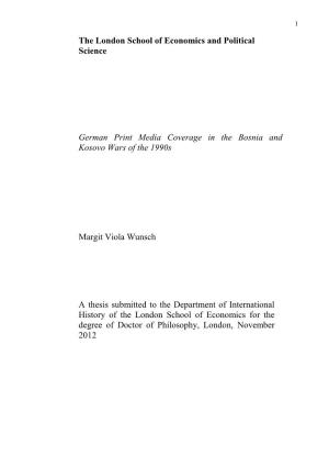 The London School of Economics and Political Science German Print Media Coverage in the Bosnia and Kosovo Wars of the 1990S Marg