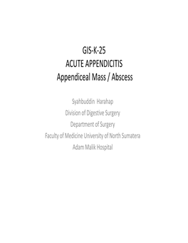 GIS-K-25 ACUTE APPENDICITIS Appendiceal Mass / Abscess