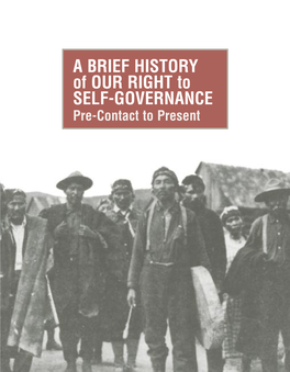 A BRIEF HISTORY of OUR RIGHT to SELF-GOVERNANCE Pre-Contact to Present