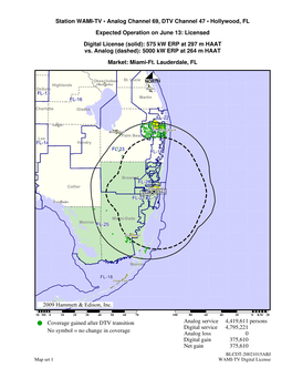 Station WAMI-TV • Analog Channel 69, DTV Channel 47 • Hollywood, FL Expected Operation on June 13: Licensed