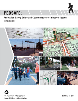 PEDSAFE: Pedestrian Safety Guide and Countermeasure Selection System SEPTEMBER 2004