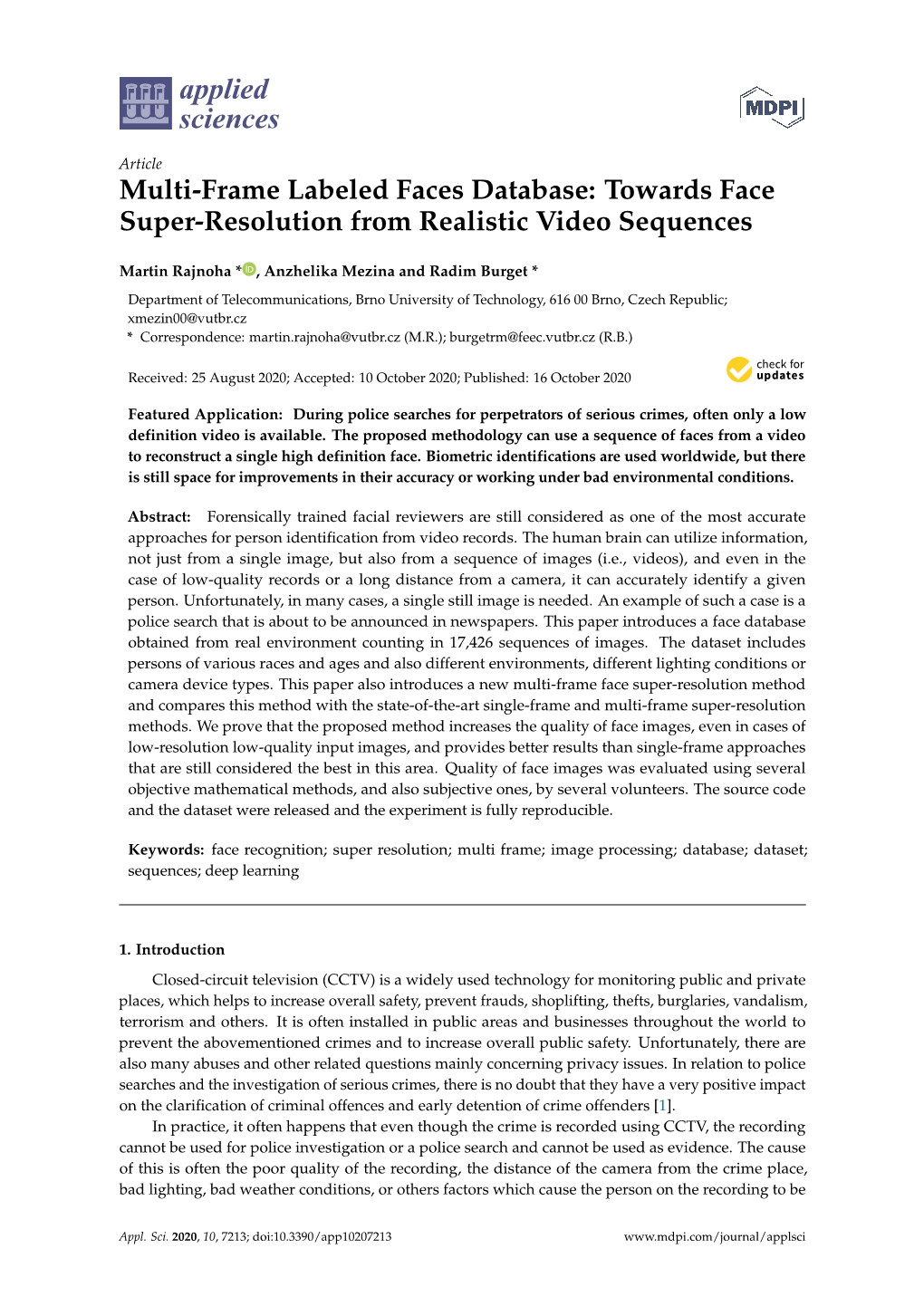 Towards Face Super-Resolution from Realistic Video Sequences