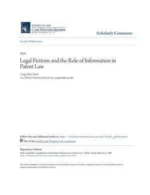 Legal Fictions and the Role of Information in Patent Law Craig Allen Nard Case Western University School of Law, Craig.Nard@Case.Edu
