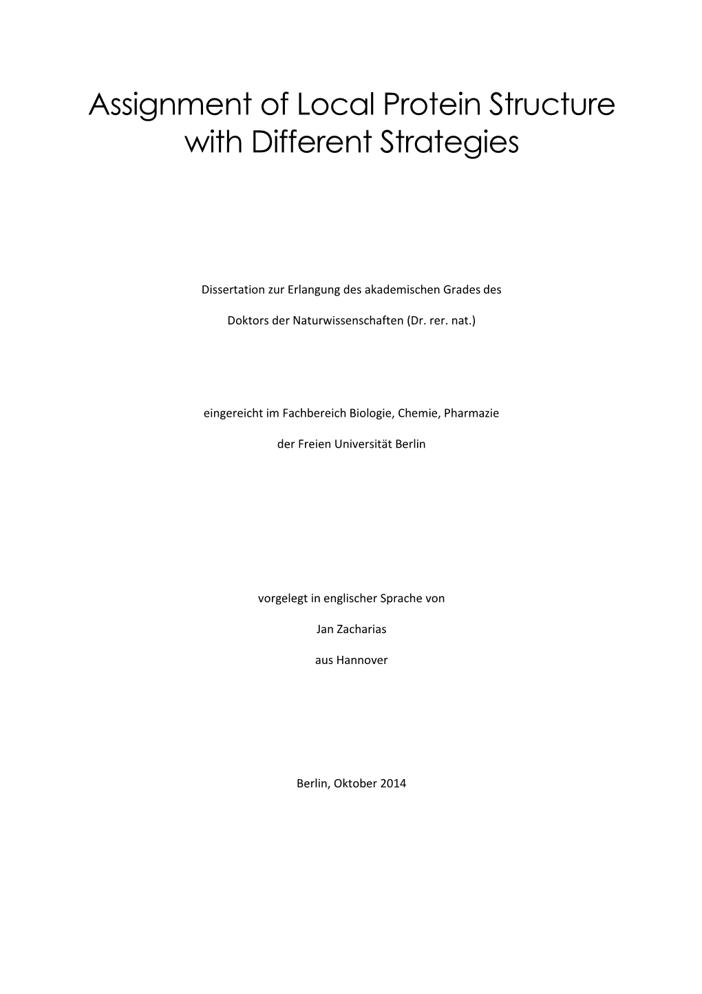 Assignment of Local Protein Structure with Different Strategies