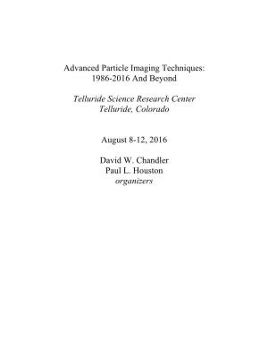 Advanced Particle Imaging Techniques: 1986-2016 and Beyond