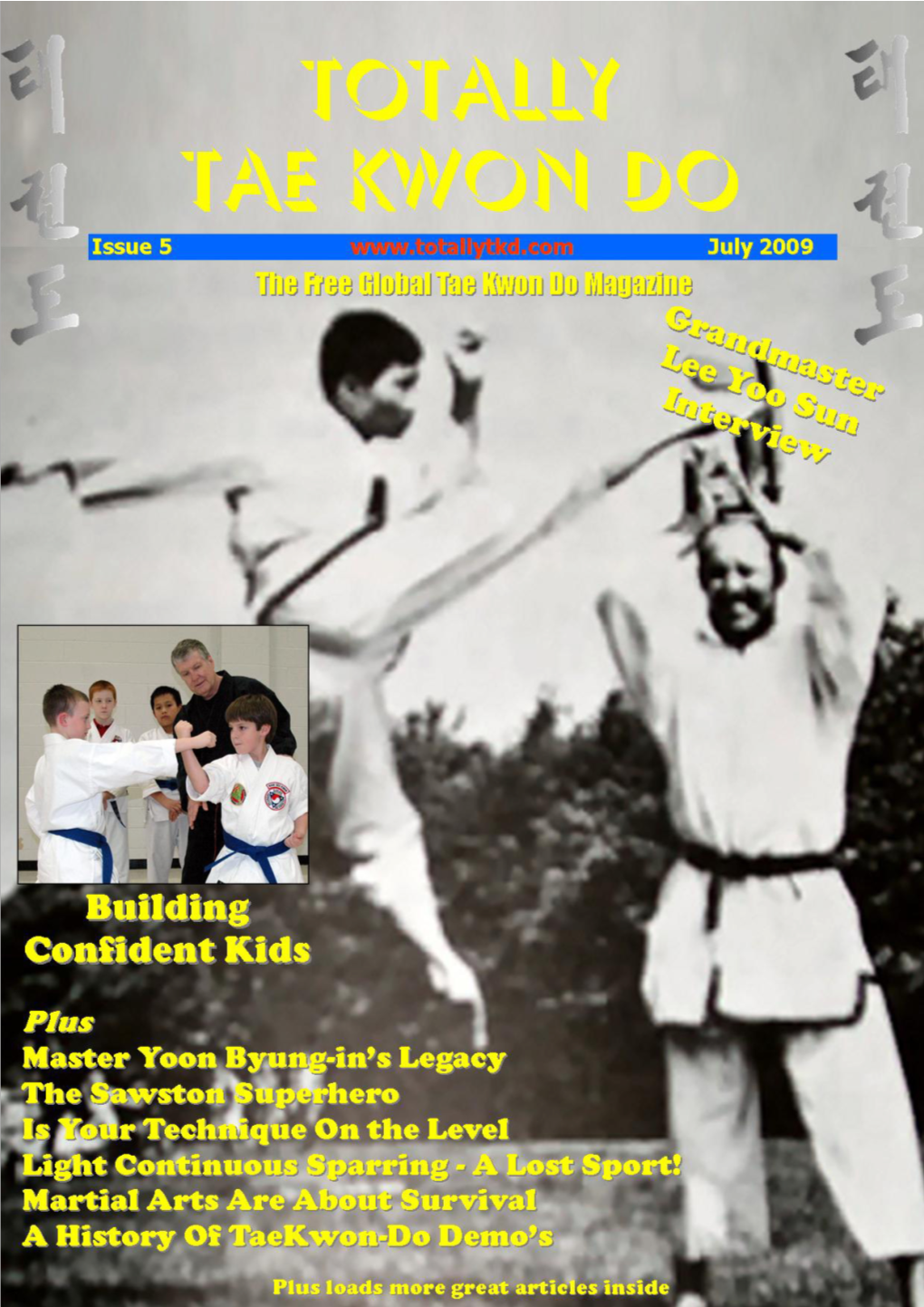 Totally Tae Kwon Do Magazine, Flicks Through It and Feels Email: Editor@Totallytkd.Com Tel: +44 (0)7759 438779 That There Isn't Enough WTF Related Articles