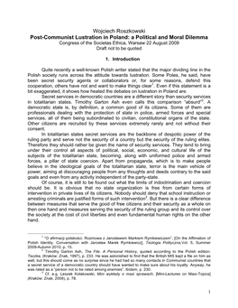 Wojciech Roszkowski Post-Communist Lustration in Poland: a Political and Moral Dilemma Congress of the Societas Ethica, Warsaw 22 August 2009 Draft Not to Be Quoted