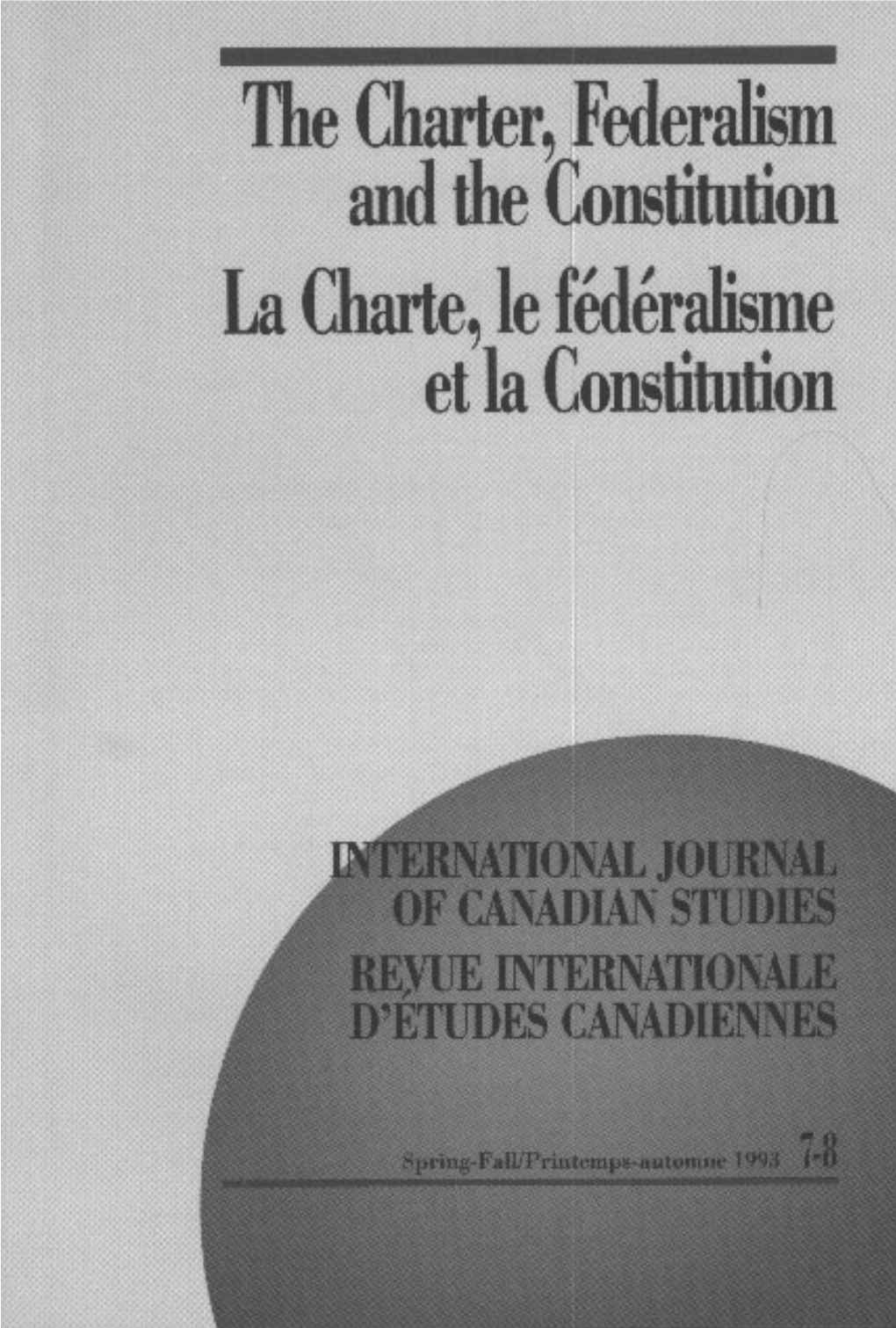 The Charter, Federalism, and the Constitution, La Charte, Le