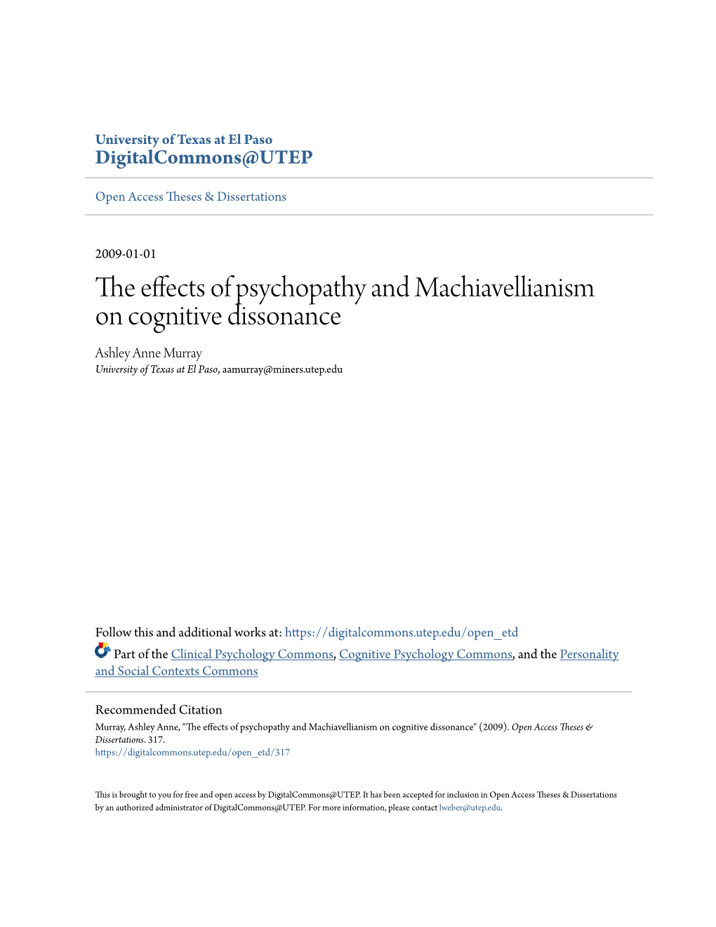 The Effects of Psychopathy and Machiavellianism on Cognitive Dissonance Ashley Anne Murray University of Texas at El Paso, Aamurray@Miners.Utep.Edu