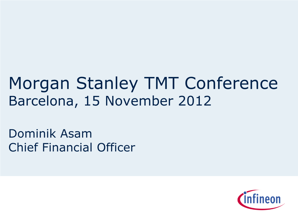 Morgan Stanley TMT Conference Barcelona, 15 November 2012