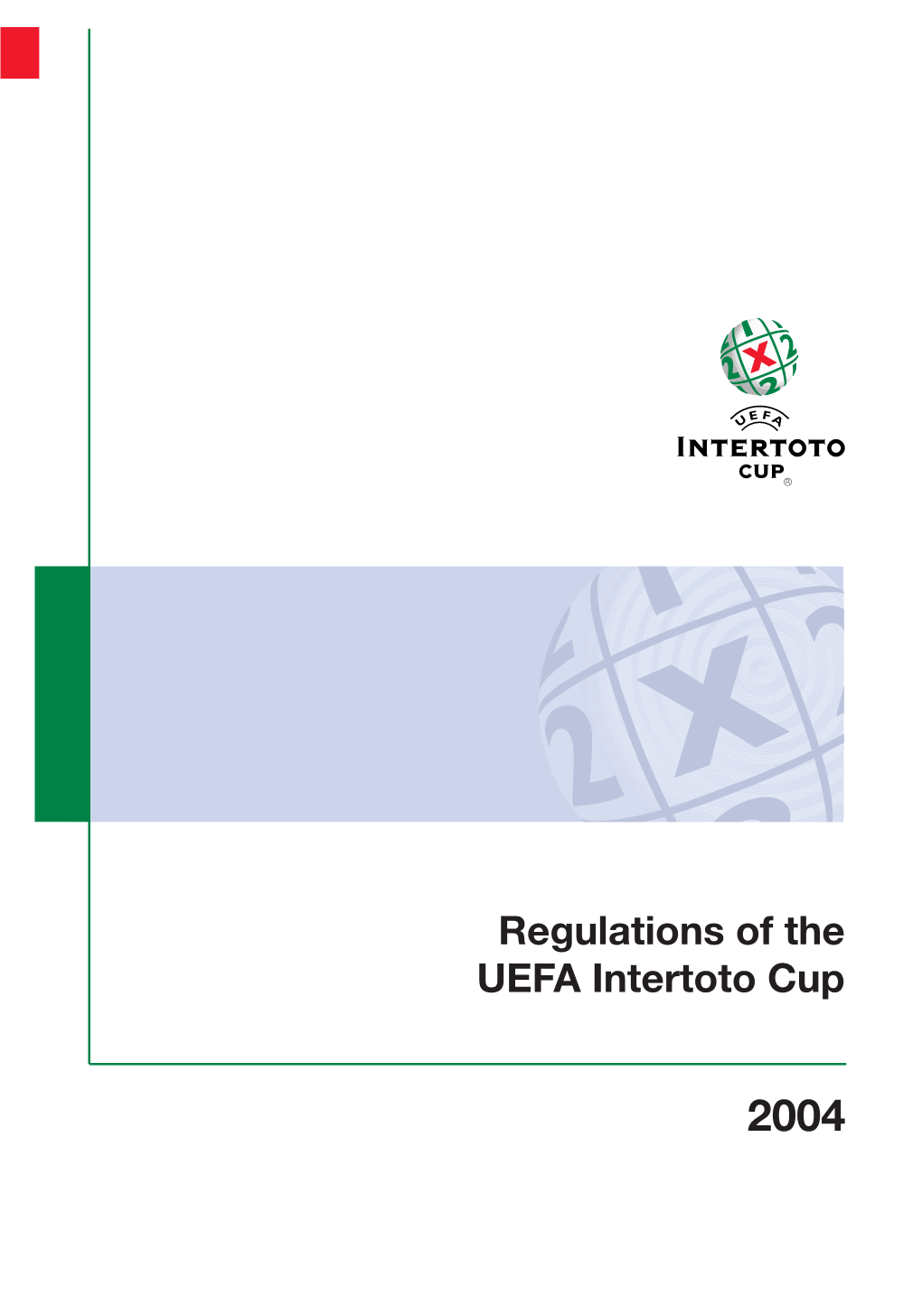 Regulations of the UEFA Intertoto Cup CONTENTS