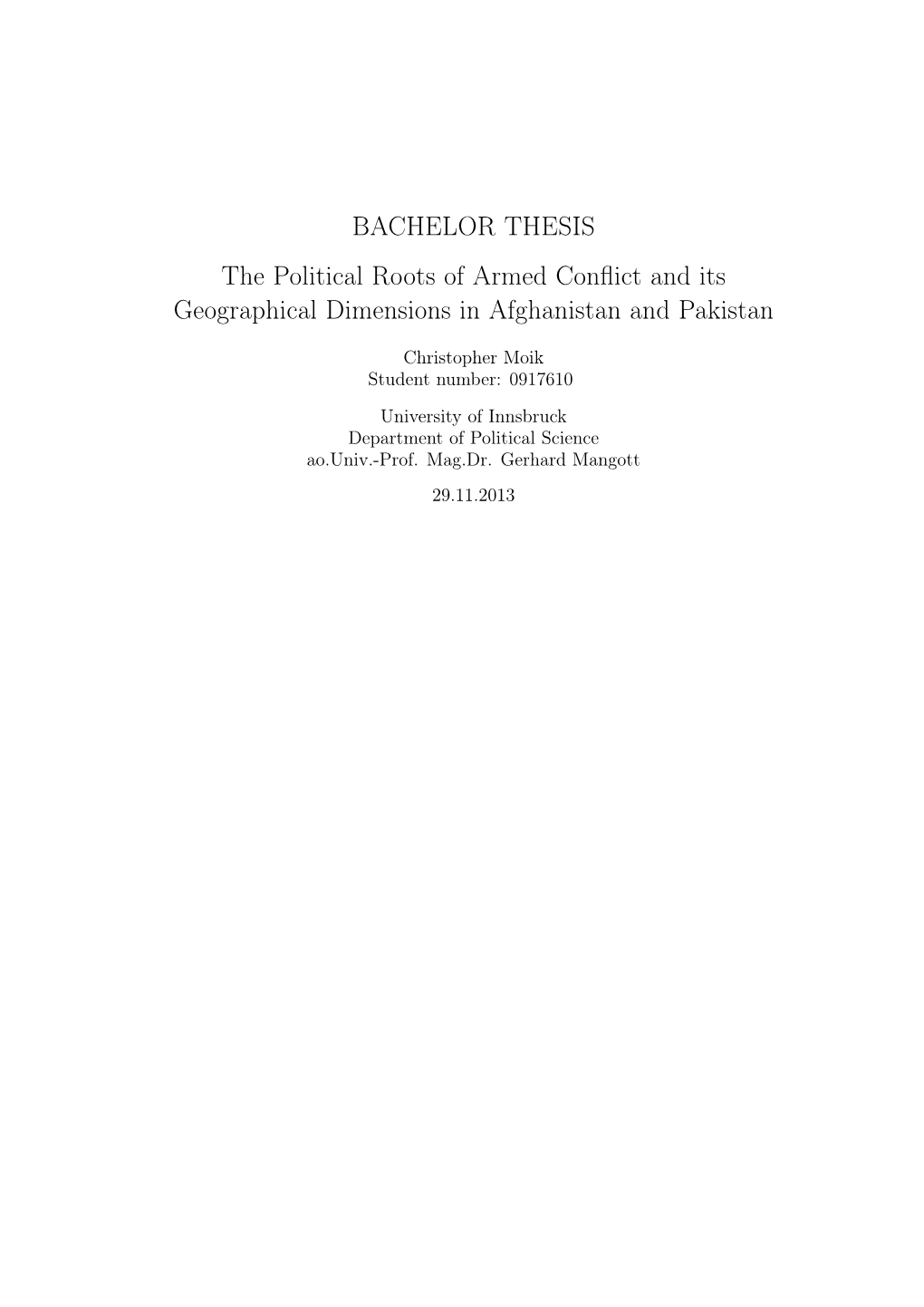 BACHELOR THESIS the Political Roots of Armed Conflict and Its