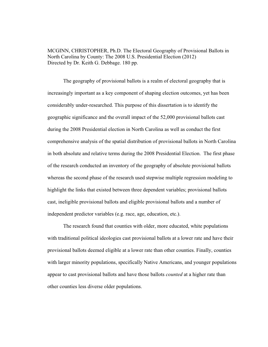 MCGINN, CHRISTOPHER, Ph.D. the Electoral Geography of Provisional Ballots in North Carolina by County: the 2008 U.S